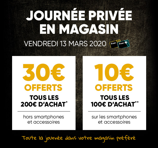 Journée Privée en magasin vendredi 13 mars : 30€ offerts tous les 200€ d'achat (hors smartphones et accessoires) / 10€ offerts tous les 100€ d'achat (sur les smartphones et accessoires)